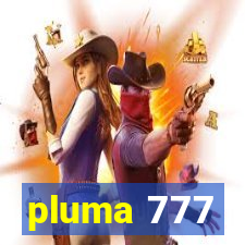 pluma 777